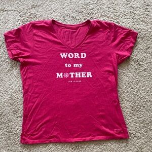 Mother’s Day gift - LIFE IS GOOD - Pink "Word to My Mother" V-Neck Tee